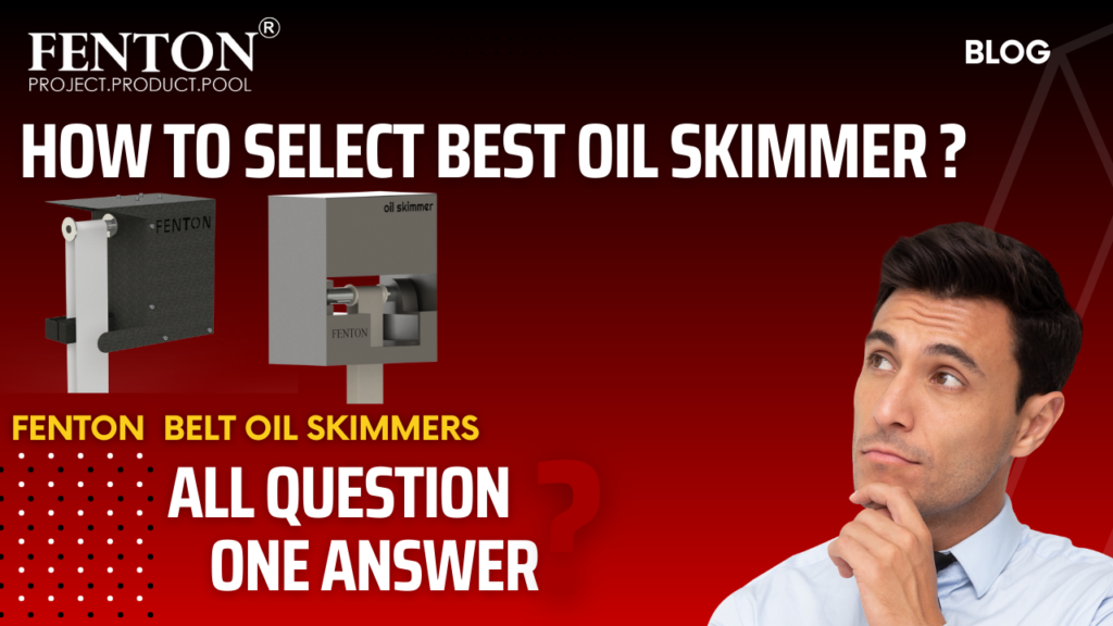 How to select best oil skimmer ?